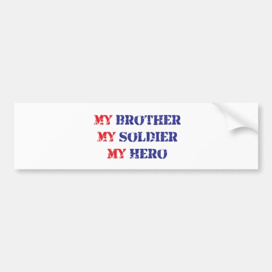 私の兄弟、私の兵士、私の英雄 バンパーステッカー (正面)