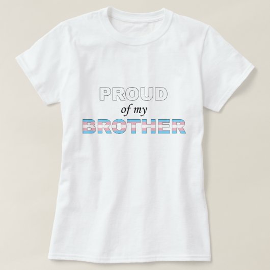 私の兄弟TRANS LGBTの誇りを持った Tシャツ (デザイン正面)