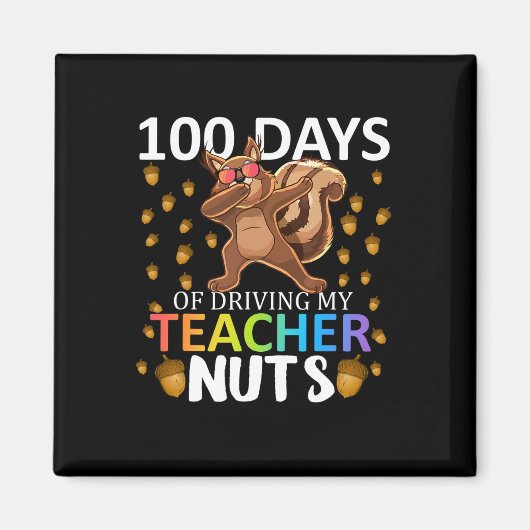 私の先生のナッツを運転する日100th Day Of Schooo マグネット (正面)