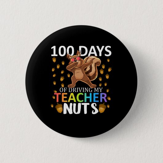 私の先生のナッツを運転する日100th Day Of Schooo 缶バッジ (正面)