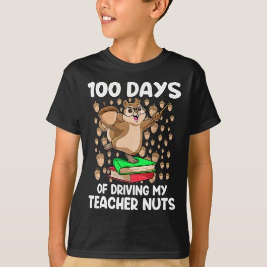 私の先生のナッツを運転する日100th Day Of Schooo Tシャツ (正面)