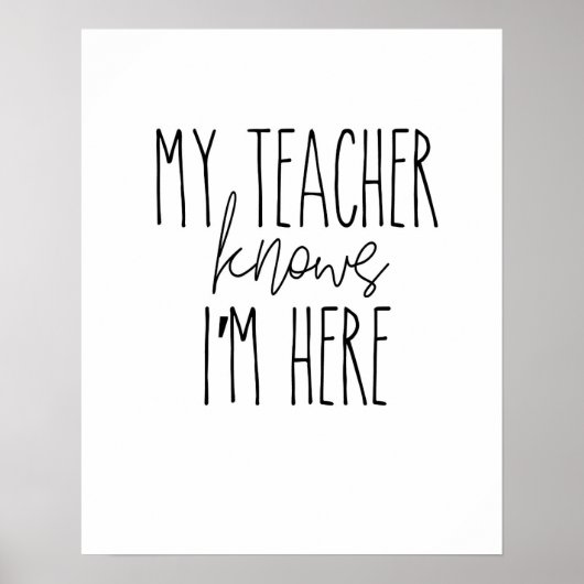 私の先生は私がここにいることを知っている – ポスター、壁の装飾 ポスター (正面)