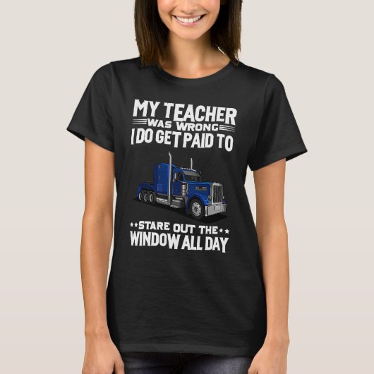 私の先生は間違ったトラック運転手1 Tシャツ (正面)