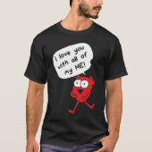 私の全てであなたを愛してる – かわいいバレンタイン Tシャツ (正面)