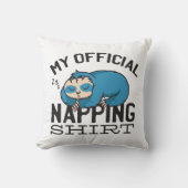 私の公式なナッピングのシャツ – 怠惰な眠るスロース クッション (正面)