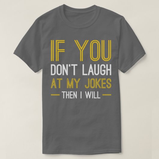 私の冗談を笑う Tシャツ (デザイン正面)