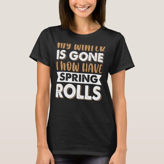 私の冬の脂肪は消えた私は今春を持っている転が Tシャツ (正面)