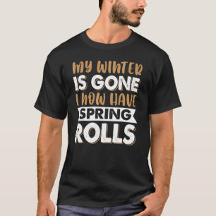 私の冬の脂肪は消えた私は今春を持っている転が Tシャツ