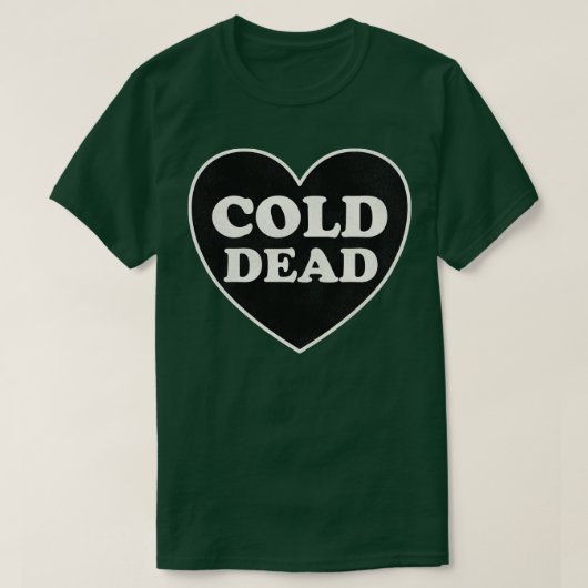 私の冷たい死んだハート Tシャツ (デザイン正面)