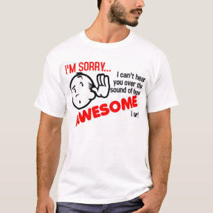 私の凄さを語る声の方があなたの声より大きい Tシャツ