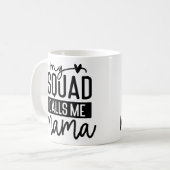 私の分隊はママを可愛い母おもしろいの日と呼ぶ コーヒーマグカップ (正面左)