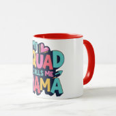 私の分隊は私をママカラフル・マザーズ・デイと呼ぶ マグカップ (正面右)