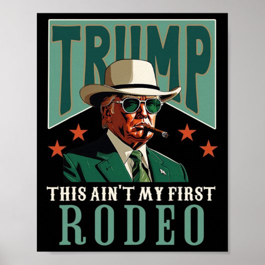 私の初ロデオではありません ウエスタンカウボーイ おもしろ トランプ ポスター (正面)