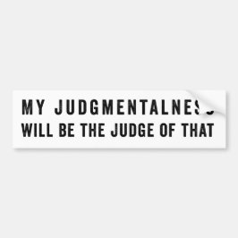私の判断がその判断だ バンパーステッカー
