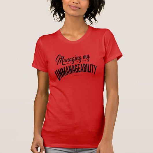 「私の制御不能をコントロールする」Tシャツ Tシャツ (正面)