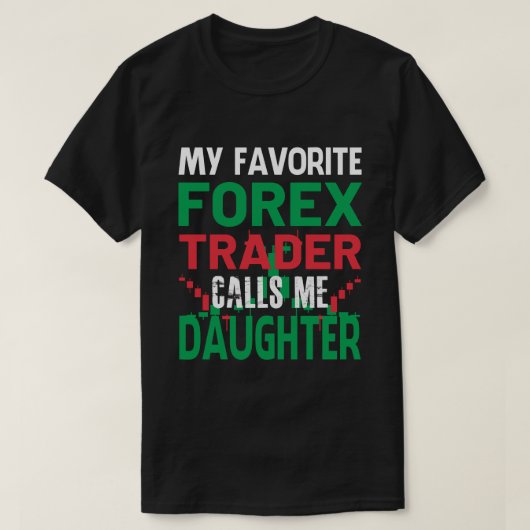 私の前お気に入りの線トレーダーは私をDUTER Forex Trと呼ぶ Tシャツ (デザイン正面)