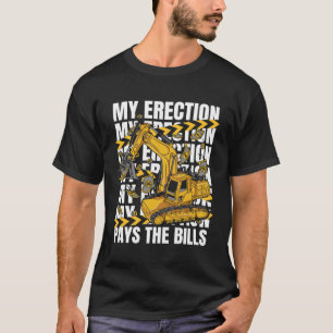 私の勃起は、ビルバックホーのローダーショベルカートに支払う Tシャツ
