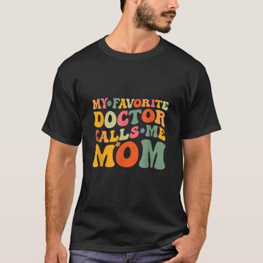 私の医お気に入りの師は私をGroovy Moteと呼おもしろいぶ Tシャツ (正面)