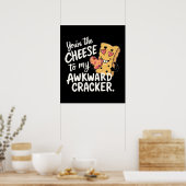 私の厄介な問題にチーズ | かわいおもしろいいバレンタイン ポスター (キッチン)