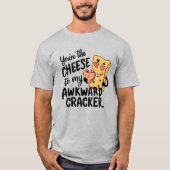 私の厄介な問題にチーズ | バレンおもしろいティネスの日 Tシャツ (正面)