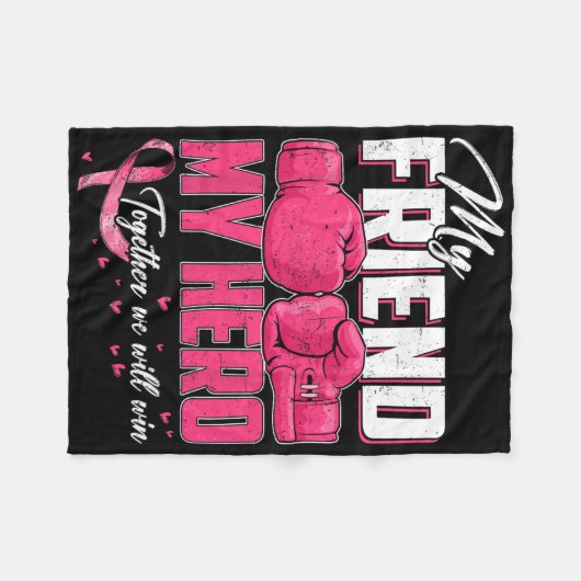 私の友人と一緒に私のヒーローはBreast Cancを勝ち取る フリースブランケット (正面(横))