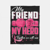 私の友人と一緒に私のヒーローはBreast Cancを勝ち取る フリースブランケット (正面)