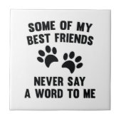 私の友人の最高の何人か タイル (正面)