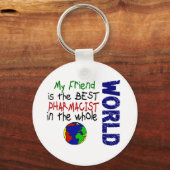 私の友人は世界最高のの薬剤師だ キーホルダー (正面)