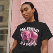 私の友人は戦闘乳癌ピンクリボン Tシャツ