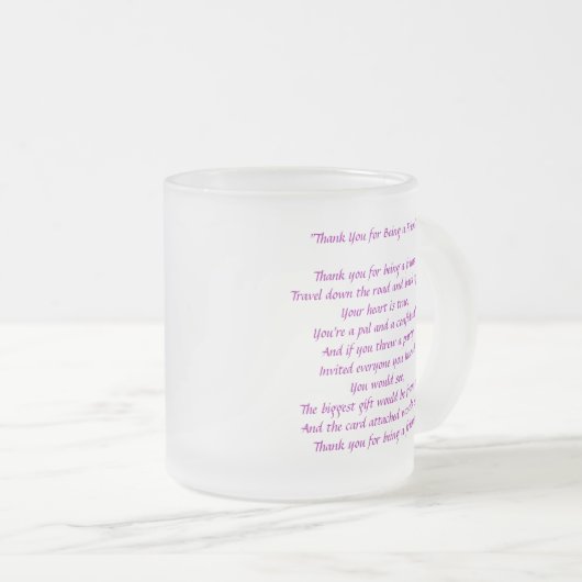 私の友人-曇らされたガラスのマグ--があることをありがとう フロストグラスマグカップ (正面右)