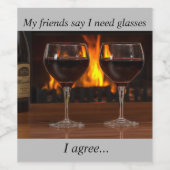 私の友達はメガネが必要だと言う…同意する ワインラベル (シングルラベル)