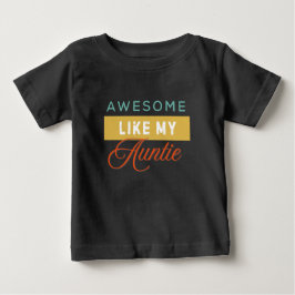 私の叔母のように素敵、かわいい ベビーTシャツ