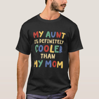 私の叔母は母クールより叔母に会う Tシャツ