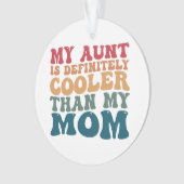 私の叔母は母クールより間違いない オーナメント (正面)