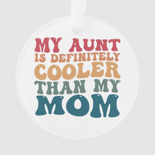 私の叔母は母クールより間違いない オーナメント (正面)