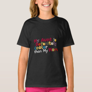 私の叔母は母クールより間違いない Tシャツ