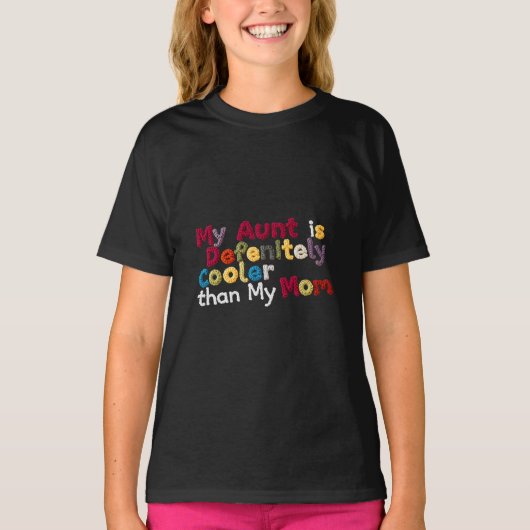 私の叔母は母クールより間違いない Tシャツ (正面)