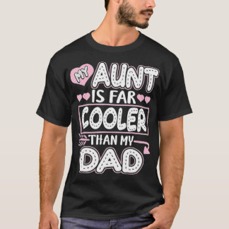 私の叔母は私のクールパパの姪よりもである Tシャツ