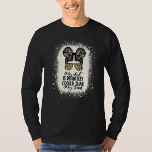 私の叔母は私のクールパパの娘のニーより間違いない Tシャツ