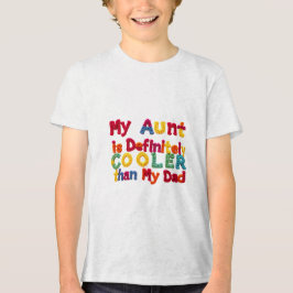 私の叔母は私のクールパパより間違いない トライブレンドＴシャツ