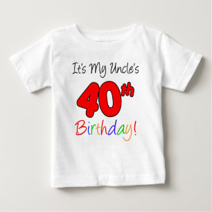 私の叔父さんの第40誕生日 ベビーTシャツ