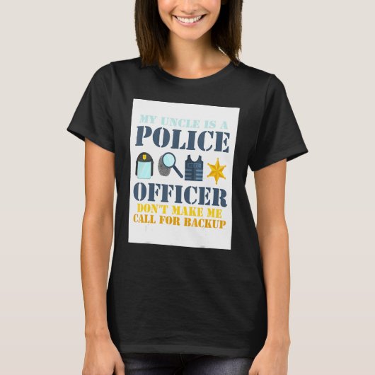 私の叔父は警察官なので私に電話をかけない Tシャツ (正面)