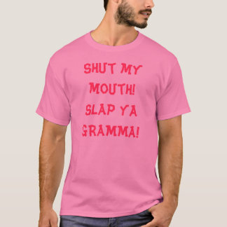 私の口を締めて下さい! ya GRAMMAを強く打って下さい! Tシャツ