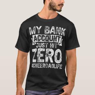 私の口座残高がついにゼロに チアダッドを自慢しよう - プライド Tシャツ