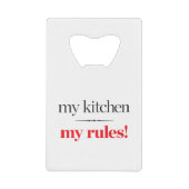 私の台所、私の規則 クレジットカード栓抜き (正面)