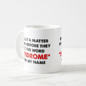 私の名前にちなんだ症候群の名前をつけて Funny Mug コーヒーマグカップ (正面左)