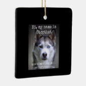私の名前はあのハストップイパー·シおもしろいベリア·ハスキー セラミックオーナメント (右)