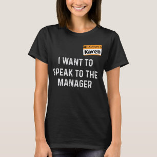 私の名前はカレンで話すマネージャー Tシャツ