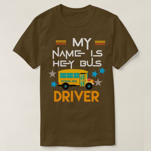 私の名前はヘイ・バス・ドライバー3 Tシャツ (デザイン正面)