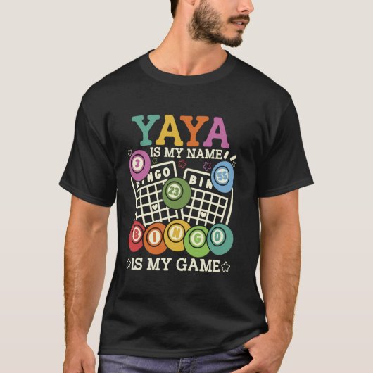 私の名前はヤヤ、ビンゴが私のゲーム 面白いビンゴおばあちゃん Tシャツ (正面)